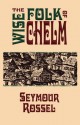 The Wise Folk of Chelm - Seymour Rossel