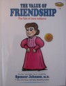 The Value of Friendship:The Tale of Jane Addams (The New ValueTales Series, Volume 12) - M.D. Spencer Johnson