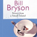 Notes from a Small Island - Bill Bryson, William Roberts