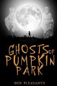 Ghosts of Pumpkin Park - Ben Pleasants, Digby Diehl