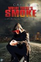 Where There's Smoke - Cari Z.