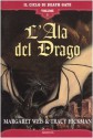 L'ala del drago - Margaret Weis, Tracy Hickman