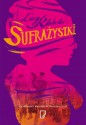 Sufrazystki - Lucy Ribchester