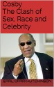 Cosby: The Clash of Sex, Race and Celebrity - Earl Ofari Hutchinson