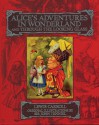 Alice's Adventures in Wonderland and Through the Looking Glass - Lewis Carroll