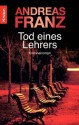 Tod eines Lehrers (Knaur TB) (German Edition) - Andreas Franz