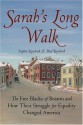 Sarah's Long Walk: How the Free Blacks of Boston and their Struggle for Equality Changed America - Stephen Kendrick, Paul Kendrick