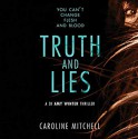 Truth and Lies (DI Amy Winter #1) - Elizabeth Knowelden, Caroline Mitchell