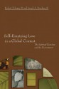 Self-Emptying Love in a Global Context: The Spiritual Exercises and the Environment - Robert T. Sears, Joseph A. Bracken