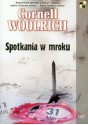 Spotkania w mroku - Woolrich Cornell - Cornell Woolrich