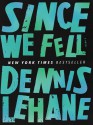 Since We Fell - Dennis Lehane