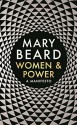 Women & Power: A Manifesto - Mary Beard