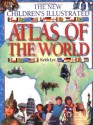 The New Children's Illustrated Atlas Of The World - Keith Lye