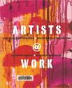 Artists @ Work: New Zealand Painters & Sculptors in the Studio - Richard Wolfe, Stephen Robinson