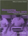 Discovering Computers 2010: Living in a Digital World, Complete (Shelly Cashman) - Gary B. Shelly, Misty E. Vermaat