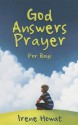 God Answers Prayer for Boys - Irene Howat