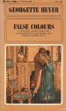 False Colours - Georgette Heyer