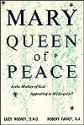 Mary Queen of Peace: Is the Mother of God Appearing In Medjugorje - Lucy Rooney, Robert S. Faircy