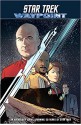 Star Trek: Waypoint - Rachael Stott, Donny Cates, Cecil Castellucci, Dayton Ward, Dirk Maggs