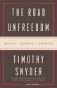 The Road to Unfreedom - Timothy Snyder