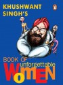 Khushwant Singh's Book of Unforgettable Women - Khushwant Singh