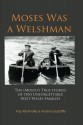 Moses Was a Welshman: The (Mostly) True Stories of Two Unforgettable West Wales Families - Kay McAnally, Andrea Sutcliffe