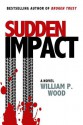 Sudden Impact - William P. Wood