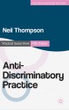 Anti-Discriminatory Practice: Equality, Diversity and Social Justice - Neil Thompson