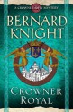 Crowner Royal - Bernard Knight