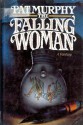 The Falling Woman - Pat Murphy