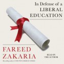 In Defense of a Liberal Education - Fareed Zakaria