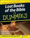 Lost Books of the Bible for Dummies - Daniel L. Smith-Christopher, Stephen Spignesi