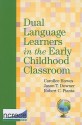 Dual Language Learners in the Early Childhood Classroom - Carollee Howes, Jason T. Downer, Robert C. Pianta