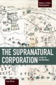 Supranational Corporation, The: Beyond the Multinationals - Laura Westra