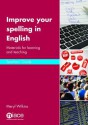 Improve Your Spelling in English: Teacher's Guide - Meryl Wilkins