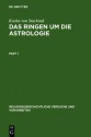 Das Ringen Um Die Astrologie: Jdische Und Christliche Beitrg̃e Zum Antiken Zeitverstñdnis - Kocku Von Stuckrad