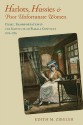 Harlots, Hussies, and Poor Unfortunate Women: Crime, Transportation, and the Servitude of Female Convicts, 1718-1783 (Atlantic Crossings) - Edith M. Ziegler