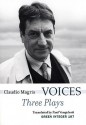 Voices: Three Plays - Claudio Magris, Paul Vangelisti