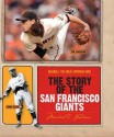 The Story of the San Francisco Giants - Michael E. Goodman