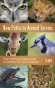 New Paths to Animal Totems: Three Alternative Approaches to Creating Your Own Totemism - Lupa