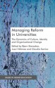 Managing Reform in Universities: The Dynamics of Culture, Identity and Organisational Change - Bjørn Stensaker, Jussi Välimaa, Clàudia Sarrico