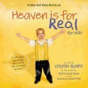 Heaven is for Real for Kids: A Little Boy's Astounding Story of His Trip to Heaven and Back - Todd Burpo