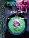 Purple Citrus & Sweet Perfume: Cuisine of the Eastern Mediterranean - Silvena Rowe