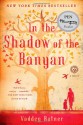 In the Shadow of the Banyan - Vaddey Ratner