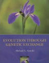 Evolution through Genetic Exchange - Michael Arnold