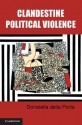 Clandestine Political Violence - Donatella Della Porta