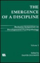 The Emergence of A Discipline: Rochester Symposium on Developmental Psychopathology, Volume 1 (Rochester Symposium on Developmental Psychopathology Series) - Dante Cicchetti