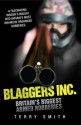 Blaggers Inc. Britain S Biggest Armed Robberies - Terry Smith, Paul Woods