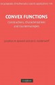 Convex Functions: Constructions, Characterizations and Counterexamples (Encyclopedia of Mathematics and its Applications) - Jonathan M. Borwein, Jon D. Vanderwerff