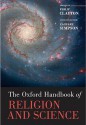 The Oxford Handbook of Religion and Science - Philip Clayton